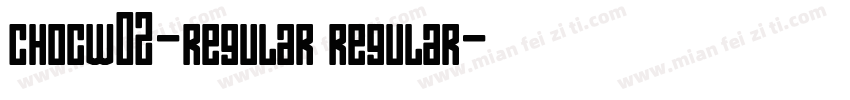 ChocW02-Regular Regular字体转换